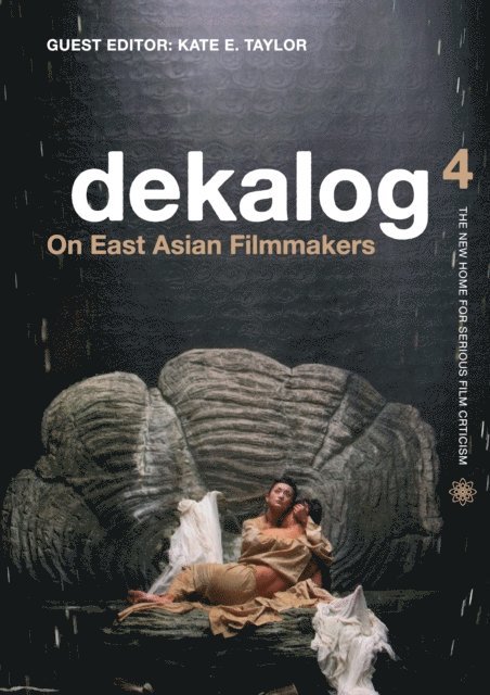 Kate E. Taylor - Dekalog 4: On East Asian Filmmakers, E-bok