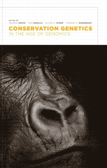 George Amato, Rob DeSalle, Oliver A. Ryder, Howard C. Rosenbaum - Conservation Genetics in the Age of Genomics, E-bok