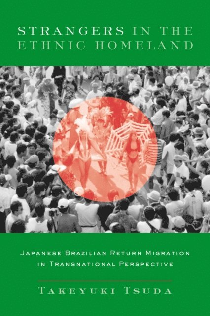 Takeyuki Tsuda - Strangers in the Ethnic Homeland, E-bok