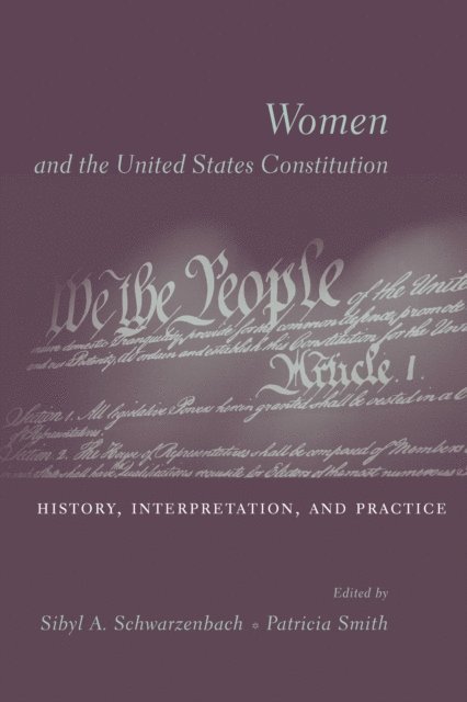 Patricia Smith, Sibyl A. Schwarzenbach - Women and the U.S. Constitution, E-bok