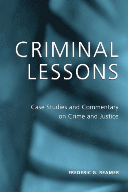Frederic G. Reamer - Criminal Lessons, E-bok