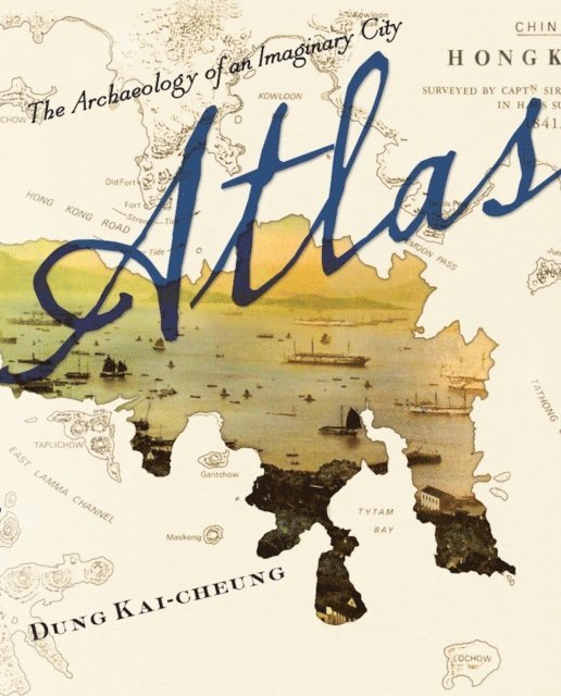 Kai-cheung Dung - Atlas, E-bok
