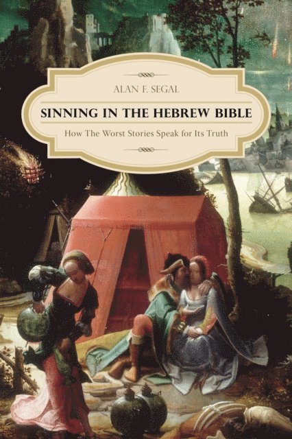 Alan F Segal - Sinning in the Hebrew Bible, E-bok