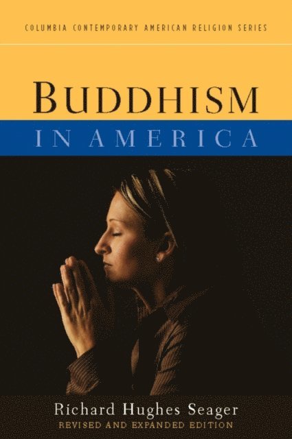 Richard Hughes Seager - Buddhism in America, E-bok