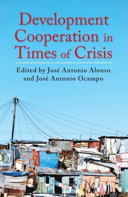 Jose Antonio Alonso, Jose Antonio Ocampo - Development Cooperation in Times of Crisis, E-bok
