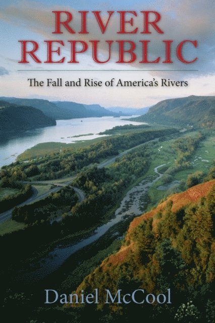 Daniel McCool - River Republic, E-bok