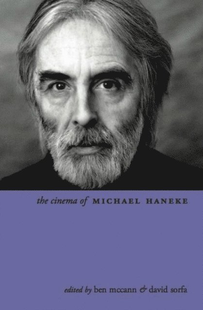 Ben McCann, David Sorfa - Cinema of Michael Haneke, E-bok