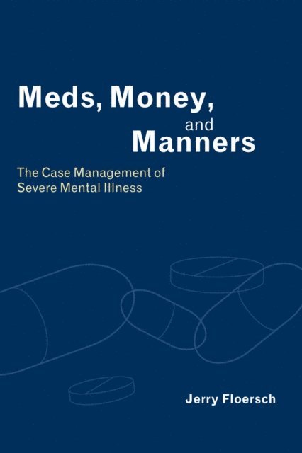 Jerry Floersch - Meds, Money, and Manners, E-bok
