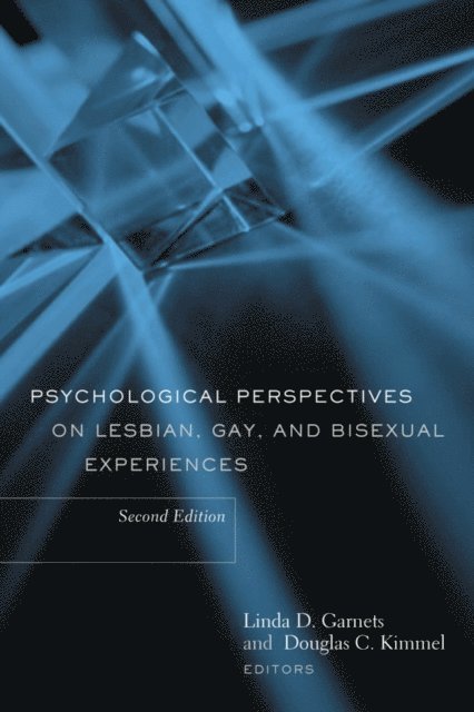 Linda Garnets, Douglas Kimmel - Psychological Perspectives on Lesbian, Gay, and Bisexual Experiences, E-bok