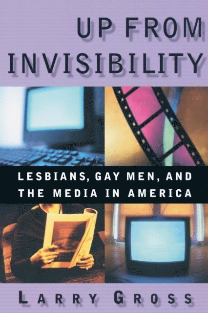 Larry Gross - Up from Invisibility, E-bok