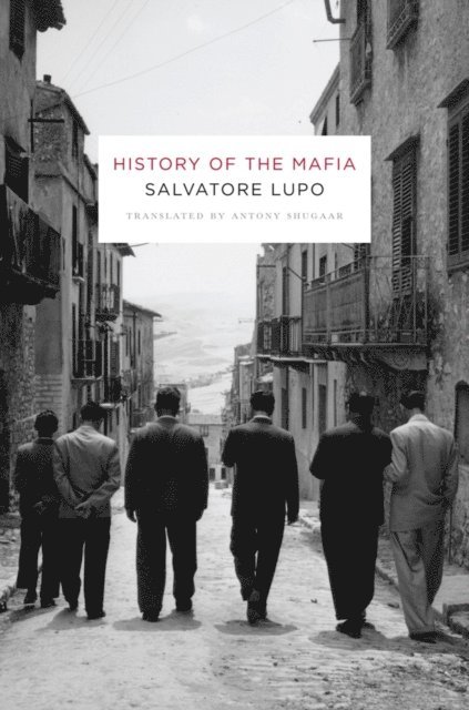 Salvatore Lupo - History of the Mafia, E-bok. Tillgänglighet: Lägg i varukorg