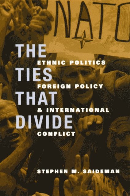 Stephen M. Saideman - Ties That Divide, E-bok