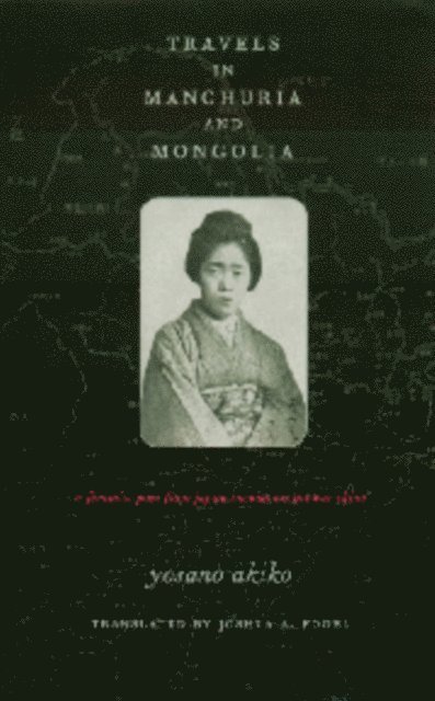 Akiko Yosano - Travels in Manchuria and Mongolia, E-bok