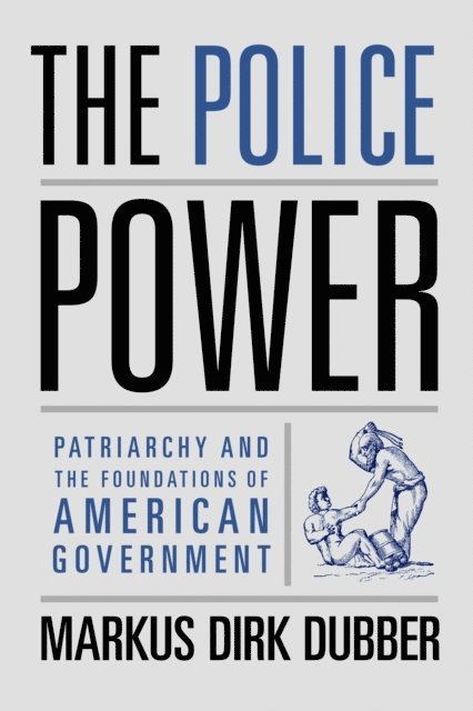 Markus Dirk Dubber - Police Power, E-bok