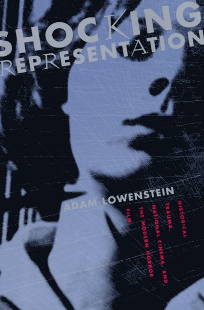 Adam Lowenstein - Shocking Representation, E-bok