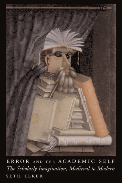 Seth Lerer - Error and the Academic Self, E-bok