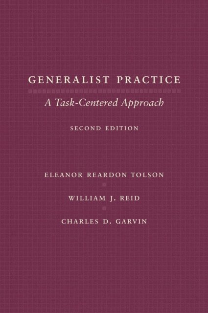 Eleanor Reardon Tolson, William J. Reid, Charles D. Garvin - Generalist Practice, E-bok