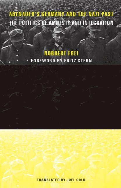 Norbert Frei - Adenauer's Germany and the Nazi Past, E-bok