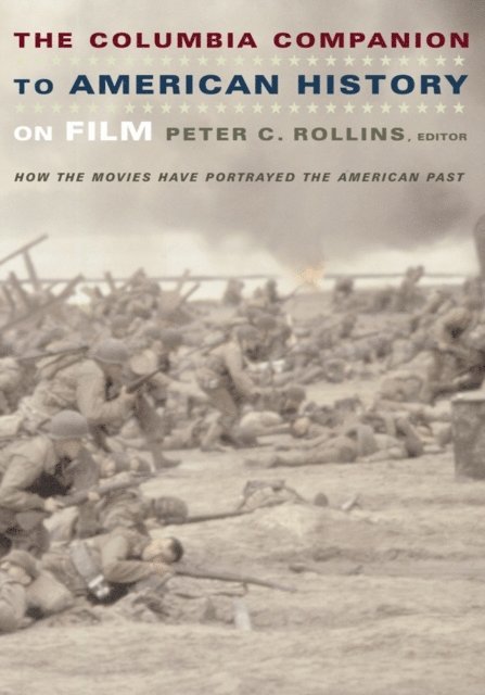 Peter C. Rollins - Columbia Companion to American History on Film, E-bok