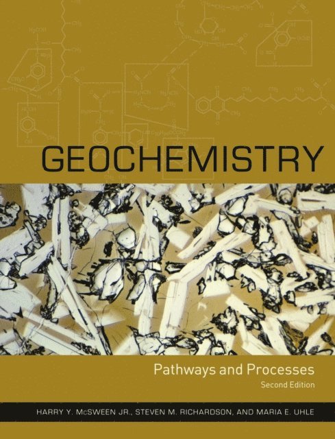 Harry Y. McSween Jr., Steven M. Richardson, Maria Uhle - Geochemistry, E-bok