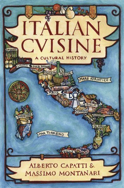 Alberto Capatti, Massimo Montanari - Italian Cuisine, E-bok