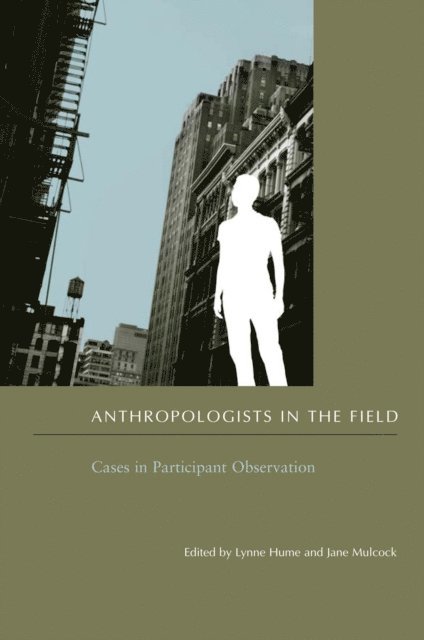 Lynne Hume, Jane Mulcock - Anthropologists in the Field, E-bok