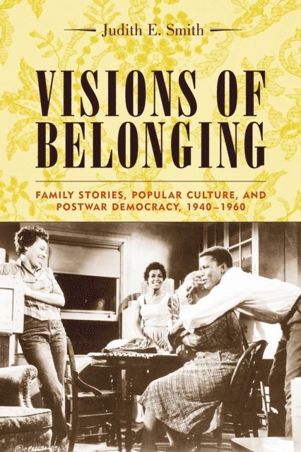 Judith E. Smith - Visions of Belonging, E-bok