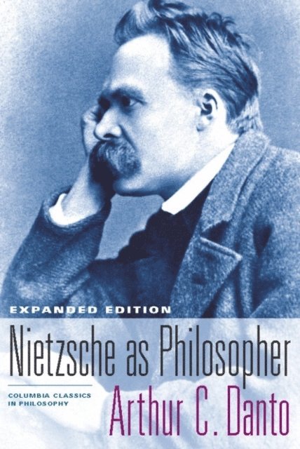 Arthur C. Danto - Nietzsche as Philosopher, E-bok