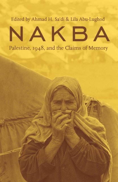 Ahmad H. Sa'di, Lila Abu-Lughod - Nakba, E-bok