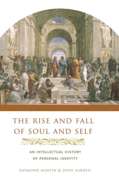 Raymond Martin, John Barresi - Rise and Fall of Soul and Self, E-bok