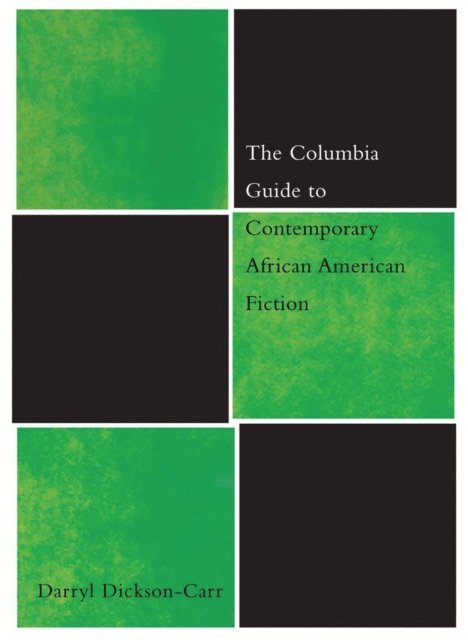 Darryl Dickson-Carr - Columbia Guide to Contemporary African American Fiction, E-bok