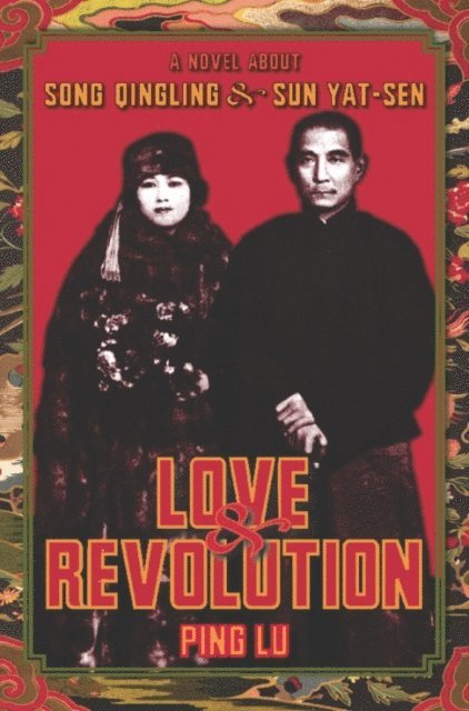 Ping Lu - Love and Revolution, E-bok