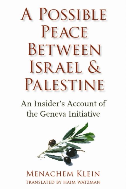Menachem Klein - Possible Peace Between Israel and Palestine, E-bok