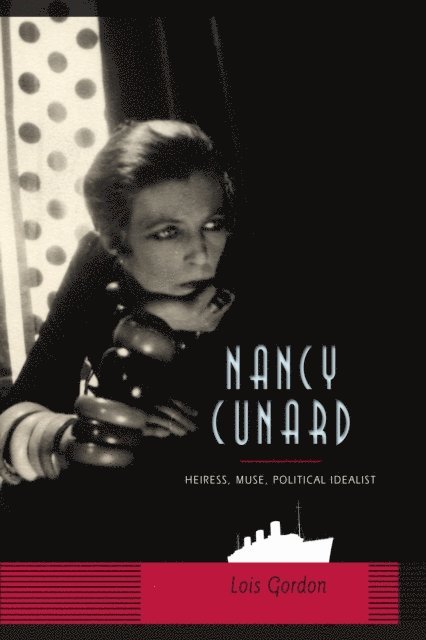 Lois Gordon - Nancy Cunard, E-bok
