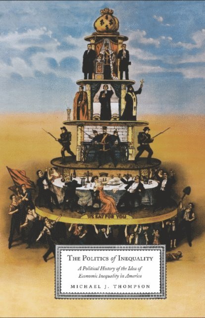 Michael J Thompson - Politics of Inequality, E-bok