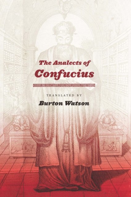 Burton Watson - Analects of Confucius, E-bok