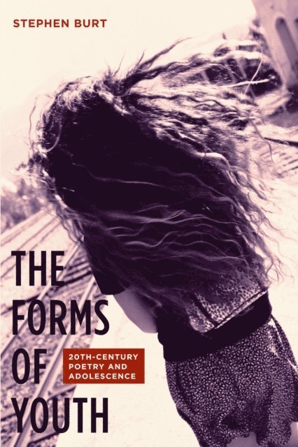 Stephen Burt - Forms of Youth, E-bok