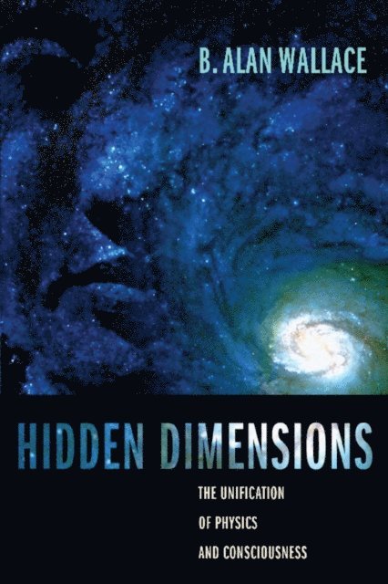 B. Alan Wallace - Hidden Dimensions, E-bok
