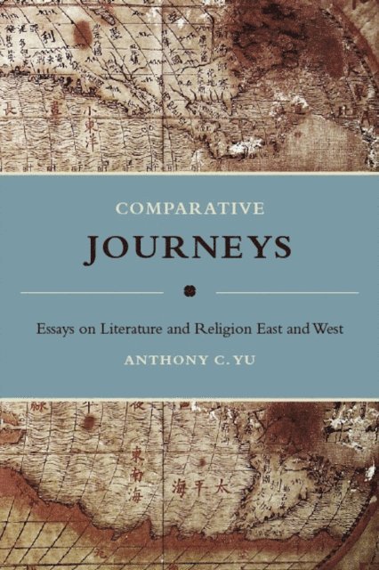 Anthony C. Yu - Comparative Journeys, E-bok