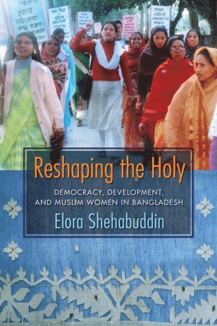 Elora Shehabuddin - Reshaping the Holy, E-bok
