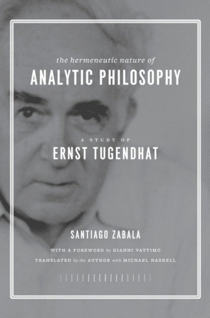 Santiago Zabala - Hermeneutic Nature of Analytic Philosophy, E-bok