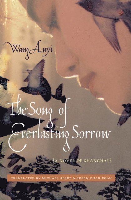Wang Anyi - Song of Everlasting Sorrow, E-bok