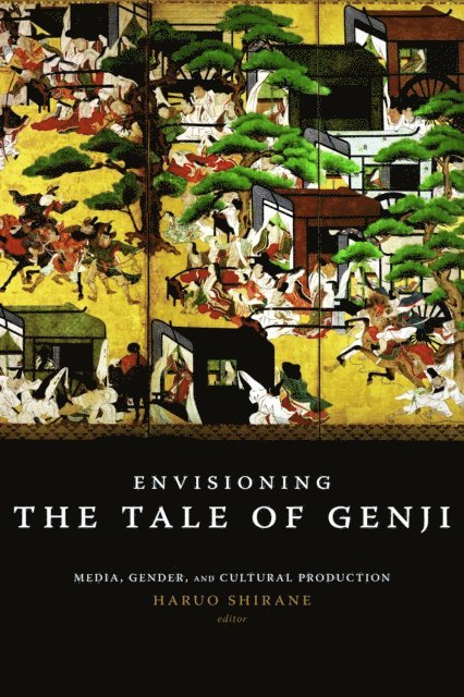 Haruo Shirane - Envisioning the Tale of Genji, E-bok