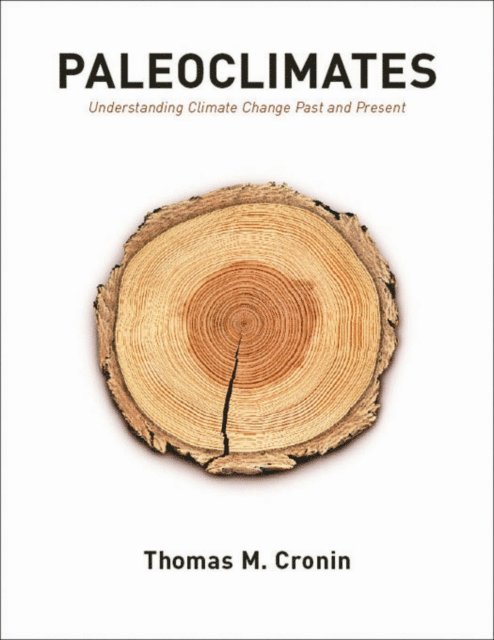 Thomas M. Cronin - Paleoclimates, E-bok