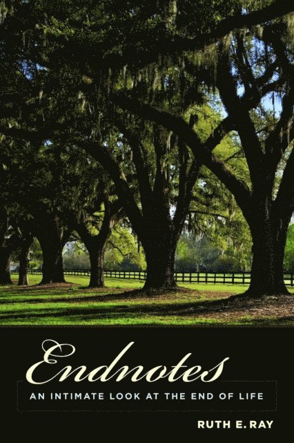 Ruth E. Ray - Endnotes, E-bok