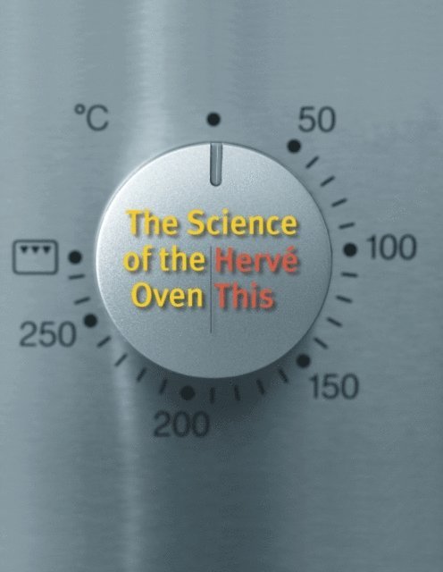 Herve This - Science of the Oven, E-bok