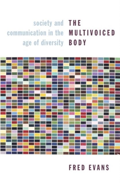 Fred Evans - Multivoiced Body, E-bok