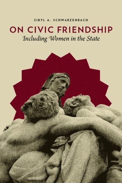 Sibyl A. Schwarzenbach - On Civic Friendship, E-bok