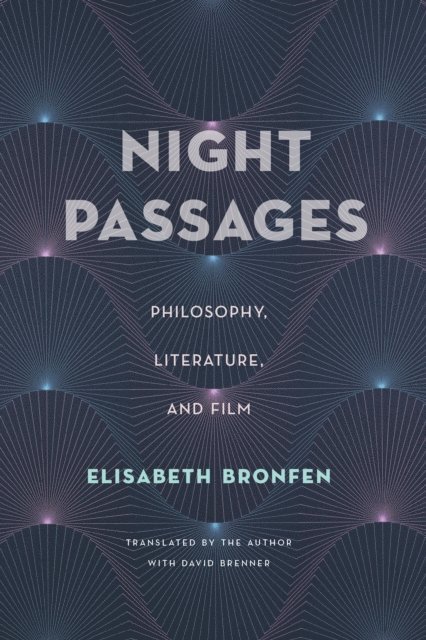 Elisabeth Bronfen - Night Passages, E-bok