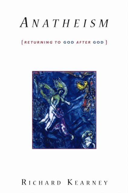Richard Kearney - Anatheism, E-bok